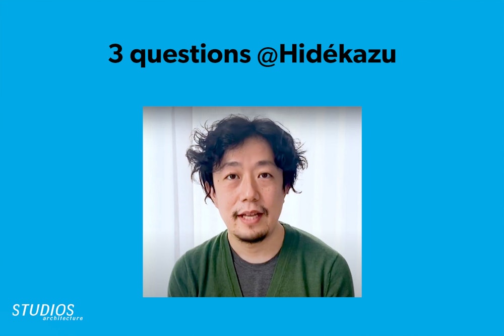 3 questions @Hidékazu